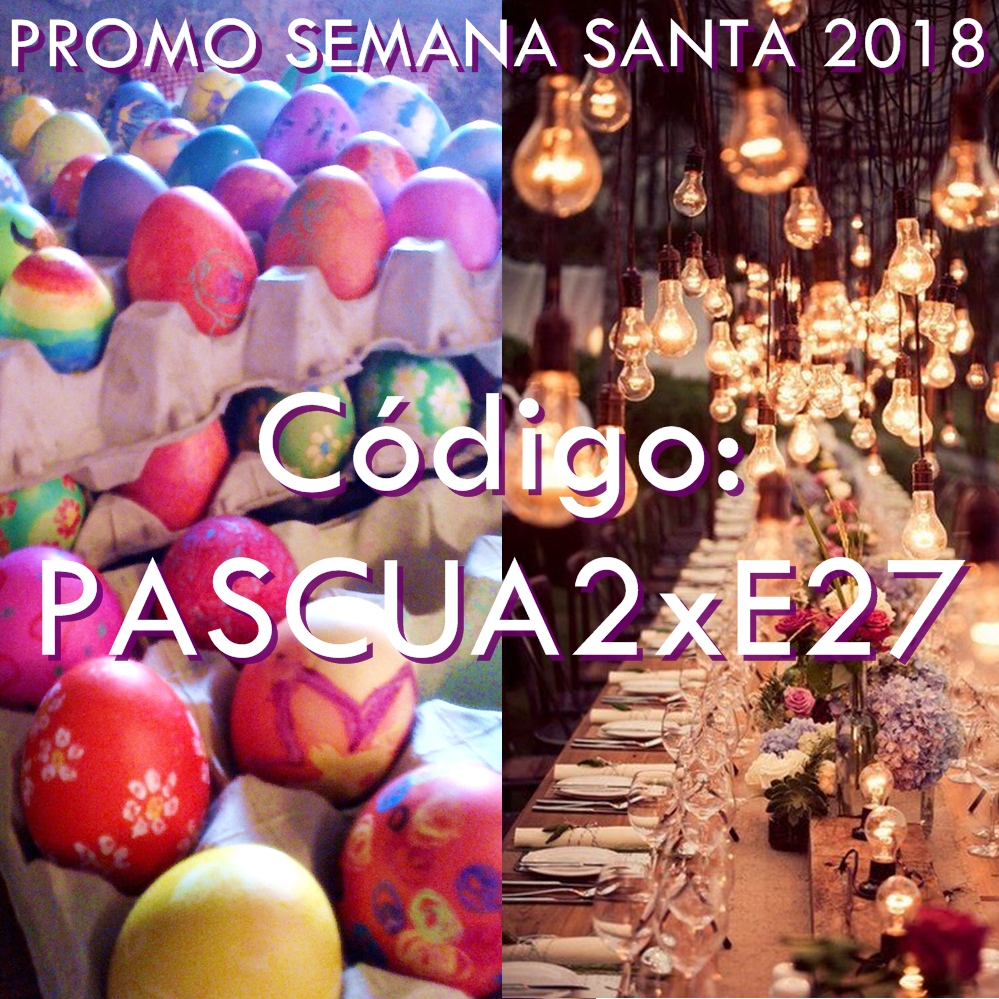 Promoción Semana Santa 2018 2xE27